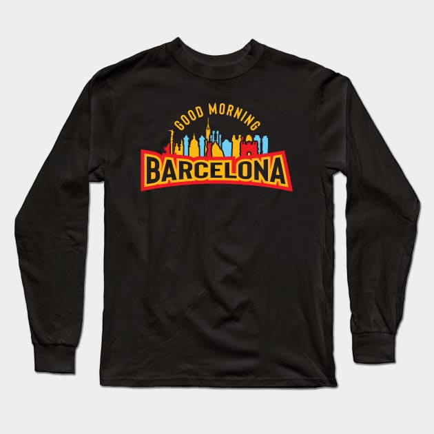 Good Morning Barcelona Long Sleeve T-Shirt by jazzworldquest